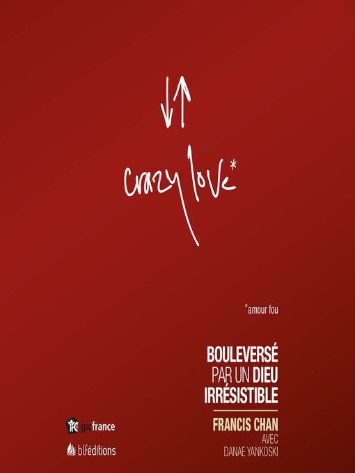 Title details for Crazy Love by Francis Chan - Available